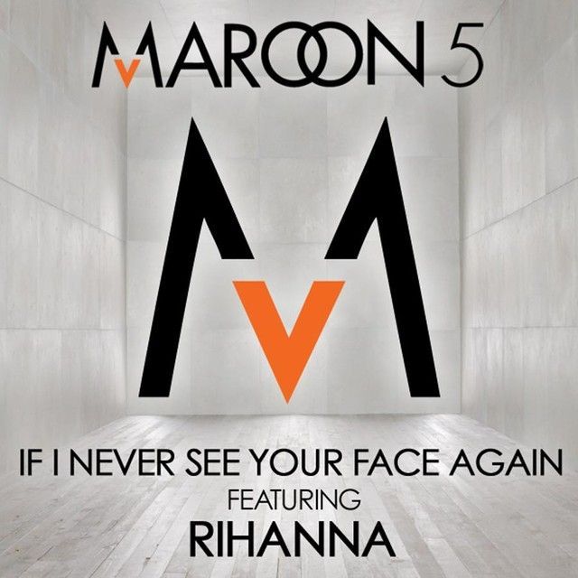 If I Never See Your Face Again (Featuring Rihanna)